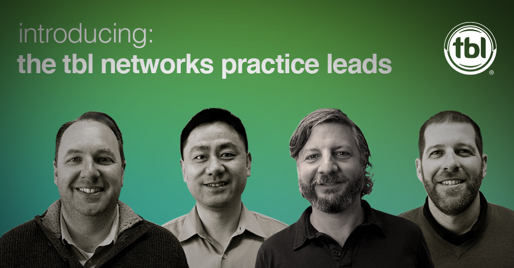 Introducing: The TBL Networks Practice Leads